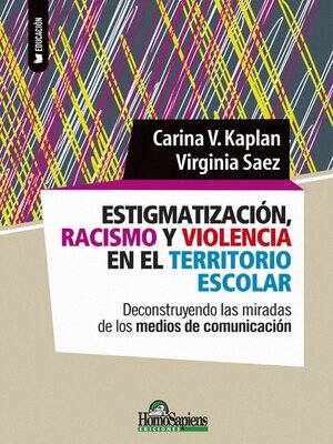 cover image of Estigmatización, racismo y violencia en el territorio escolar